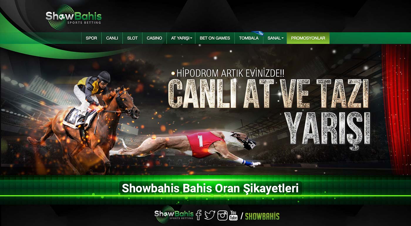 ShowBahis Bahis Oran Şikayetleri