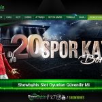 Showbahis Slot Oyunları Güvenilir Mi